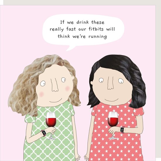 BB066 &ndash; Rosie made a thing wenskaart - drink fast