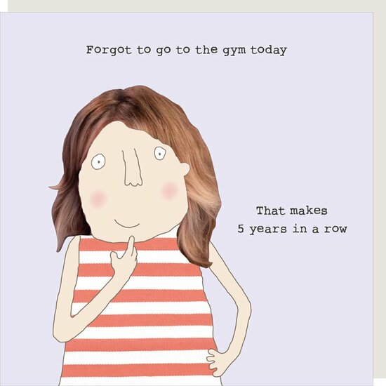 GF608 &ndash; Rosie made a thing wenskaart - forgot to go to the gym | Mano cards groothandel