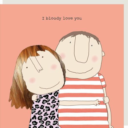 GF178 – Rosie made a thing wenskaart - bloody love you